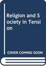 Religion and Society in Tension