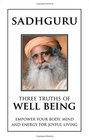 Penguin India Three Truths Of Well Being Empower Your Body Mind And Energy For Joyful Living