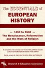 Essentials of European History 1450 to 1648 The Renaissance Reformation and the Wars of Religion