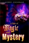 A Tale of Magic and Mystery