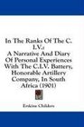 In The Ranks Of The CIV A Narrative And Diary Of Personal Experiences With The CIV Battery Honorable Artillery Company In South Africa