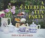 A Catered Tea Party A Mystery With Recipes