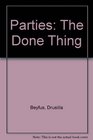 Parties The Done Thing