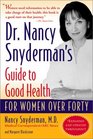 Dr Nancy Snydeman's Guide to Good Health For Women Over Forty