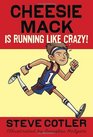 Cheesie Mack Is Running like Crazy