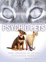 Psychic Pets  True Accounts of the Paranormal Power of Animals