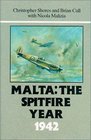 Malta The Spitfire Year 1942