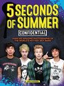 5 Seconds of Summer Confidential Over 100 Amazing Photographs of the World's Hottest Boy Band