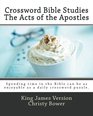 Crossword Bible Studies  The Acts of the Apostles King James Version
