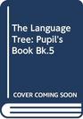 The Language Tree Pupil's Book Bk5