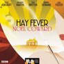 Hay Fever Classic Radio Theatre Series