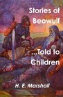 Stories of Beowulf Told to Children