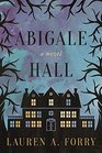 Abigale Hall A Novel