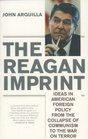 The Reagan Imprint Ideas in American Foreign Policy from the Collapse of Communism to the War on Terror