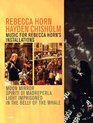 Rebecca Horn  Hayden Chisholm Music For Rebecca Horn'S Installations