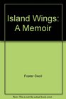 Island wings A memoir