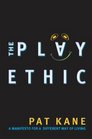 The Play Ethic A Manifesto for a Different Way of Living