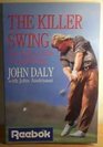 The killer swing John Daly's guide to long hitting