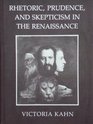 Rhetoric Prudence and Skepticism in the Renaissance