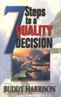 7 Steps to a Quality Decision