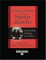 Loving Someone with Bipolar Disorder   Understanding  Helping Your Partner