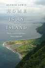 Home Is an Island A Novel