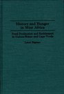History and Hunger in West Africa Food Production and Entitlement in GuineaBissau and Cape Verde