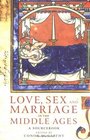 Love, Sex and Marriage in the Middle Ages: A Sourcebook