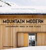 Mountain Modern Contemporary Homes in High Places