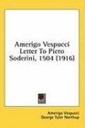 Amerigo Vespucci Letter To Piero Soderini 1504