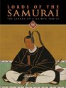 Lords of the Samurai Legacy of a Daimyo Family