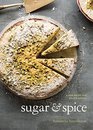 Sugar and Spice: Bold, Flavorful Recipes for Desserts with a Twist