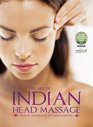 The Art of Indian Head Massage Health and Beauty at Your Fingertips