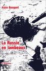 La Russie en lambeaux