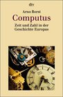 Computus Zeit und Zahl in der Geschichte Europas