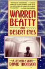 Warren Beatty and Desert Eyes A Life and a Story
