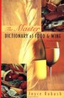 The Master Dictionary of Food and Wine