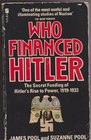 Who Financed Hitler Secret Funding of Hitler's Rise to Power 191933