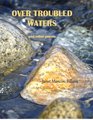 Over Troubled Watersand Other Poems