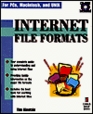 Internet File Formats Your Complete Resource for Sending Receiving and Using Internet Files