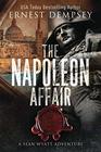 The Napoleon Affair A Sean Wyatt Archaeological Thriller