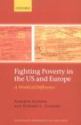 Fighting Poverty in the Us and Europe A World of Difference