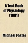 A TextBook of Physiology
