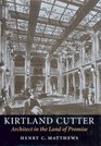 Kirtland Cutter Architect in the Land of Promise