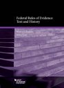 Federal Rules of Evidence Text and History