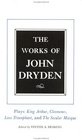 The Works of John Dryden Plays  King Author Cleomenes Love Triumphant Contributions to the Pilgrim