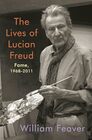 The Lives of Lucian Freud Fame 19682011