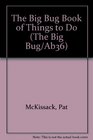 The Big Bug Book of Things to Do