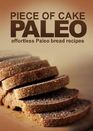 Piece of Cake Paleo  Effortless Paleo Bread Recipes