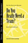 Do You Really Need a Team